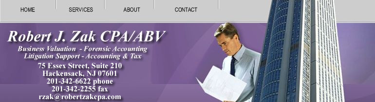 Robert Zak CPA/ABV - Business Valuation, Forensic Accounting, Litigation Support, Accounting and Tax Services.